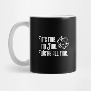 Its Fine Im Fine Critical Fail Mug